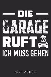 Die Garage Ruft Ich Muss Gehen: DIN A5 Dotted Punkteraster Heft für KFZ Mechatroniker Notizbuch Tagebuch Planer Auto Mechaniker Notiz Buch Geschenk Schule Mechatronik Autos Noteboo