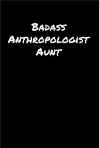 Badass Anthropologist Aunt