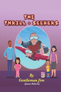 The Thrill-Seekers