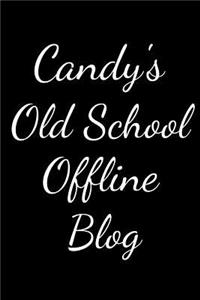Candy's Old School Offline Blog