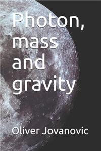 Photon, mass and gravity