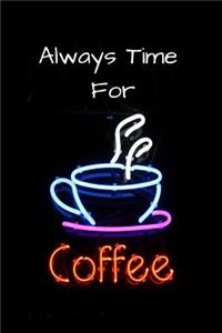 Always Time For Coffee