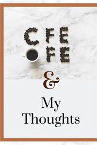 Coffee & My Thoughts