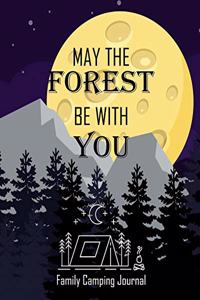 May The Forest Be With You Family Camping Journal