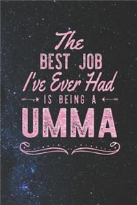 Best Job I've Ever Had Is Being A Umma