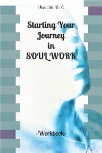 Starting your journey in Soul Work - Workbook