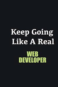 Keep Going Like a Real Web Developer