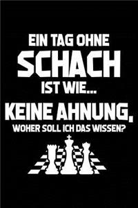 Tag Ohne Schach? Unmöglich!