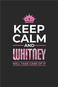 Keep Calm and Whitney Will Take Care of It