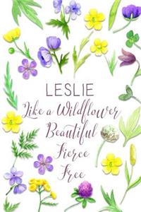 Leslie Like a Wildflower Beautiful Fierce Free