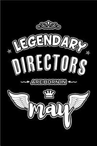 Legendary Directors are born in May