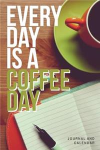 Every Day Is A Coffee Day