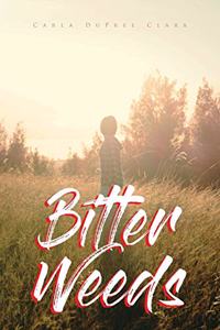 Bitter Weeds