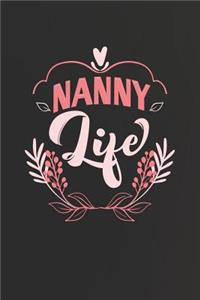 Nanny Life: Family life Grandma Mom love marriage friendship parenting wedding divorce Memory dating Journal Blank Lined Note Book Gift