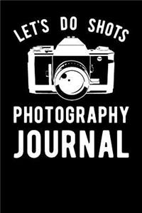 Let's Do Shots Photography Journal