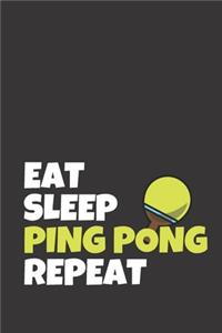 Eat Sleep Ping Pong Repeat