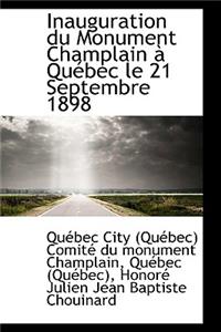 Inauguration Du Monument Champlain a Quebec Le 21 Septembre 1898