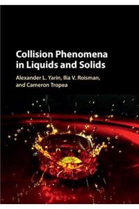 Collision Phenomena in Liquids and Solids