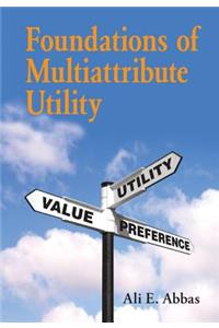 Foundations of Multiattribute Utility