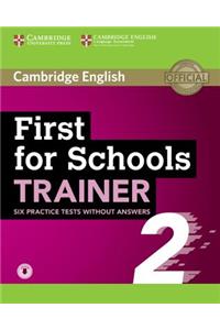 First for Schools Trainer 2 6 Practice Tests Without Answers with Audio