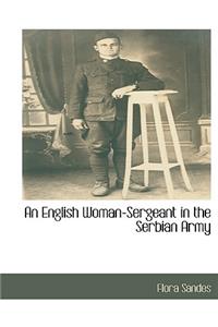 An English Woman-Sergeant in the Serbian Army