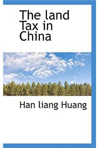 The Land Tax in China