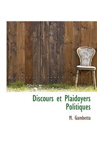 Discours Et Plaidoyers Politiques