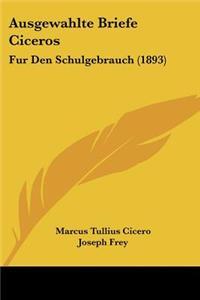 Ausgewahlte Briefe Ciceros