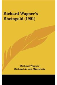 Richard Wagner's Rheingold (1901)