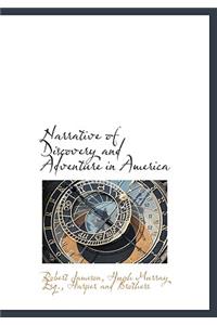 Narrative of Discovery and Adventure in America