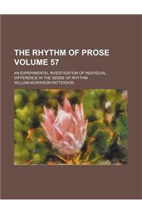 The Rhythm of Prose Volume 57; An Experimental Investigation of Individual Difference in the Sense of Rhythm