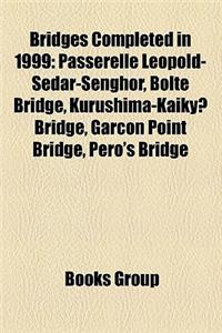 Bridges Completed in 1999