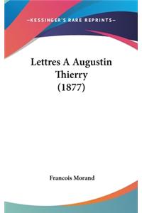 Lettres a Augustin Thierry (1877)