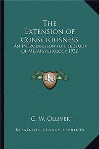 The Extension of Consciousness