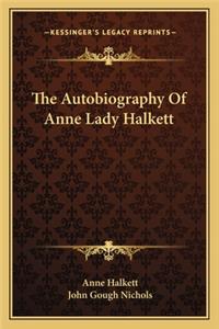 Autobiography of Anne Lady Halkett