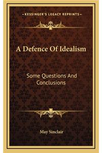 A Defence of Idealism