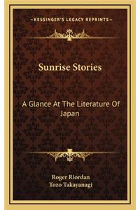 Sunrise Stories: A Glance At The Literature Of Japan