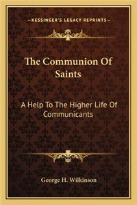The Communion of Saints the Communion of Saints