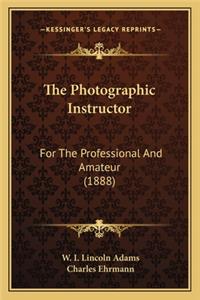 Photographic Instructor the Photographic Instructor