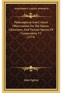 Philosophical and Critical Observations on the Nature, Characters, and Various Species of Composition V2 (1774)