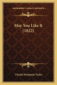 May You Like It (1822)
