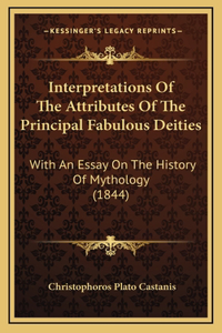 Interpretations of the Attributes of the Principal Fabulous Deities