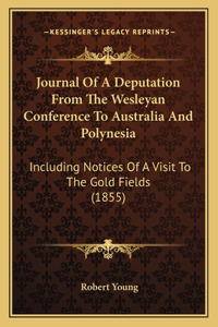 Journal of a Deputation from the Wesleyan Conference to Australia and Polynesia