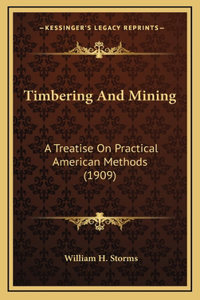 Timbering and Mining
