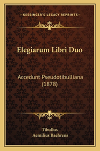 Elegiarum Libri Duo