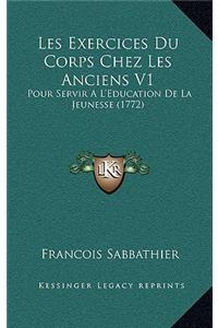 Les Exercices Du Corps Chez Les Anciens V1