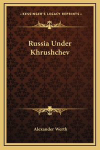 Russia Under Khrushchev