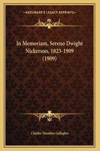 In Memoriam, Sereno Dwight Nickerson, 1823-1909 (1909)