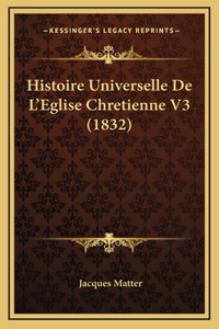 Histoire Universelle De L'Eglise Chretienne V3 (1832)