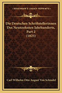 Die Deutschen Schriftstellerinnen Des Neunzehnten Jahrhunderts, Part 2 (1825)